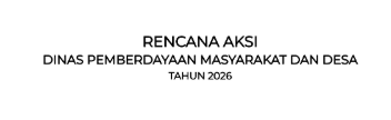 Rencana Aksi Dinas Pemberdayaan Masyarakat dan Desa (DPMD) Kabupaten Bojonegoro Tahun 2026